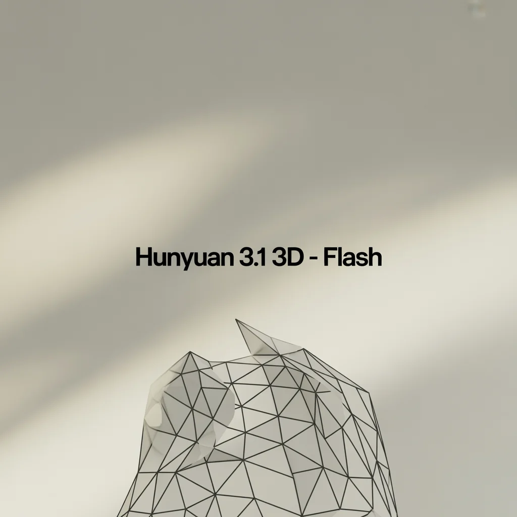 Hunyuan 3.1 - 3D Flash